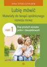  Lubię mówić Materiały do terapii opóźnionego rozwoju mowy Część1