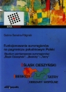 Funkcjonowanie euroregionów na pograniczu południowym Polski Studia Sabina Sanetra-Półgrabi