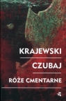 Róże cmentarne  Krajewski Marek, Czubaj Mariusz