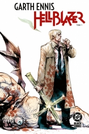Hellblazer (Garth Ennis). Tom 1 - Steve Dillon