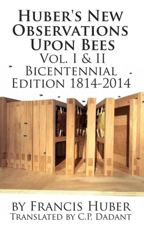 Huber's New Observations Upon Bees The Complete Volumes I & II - Huber Francis