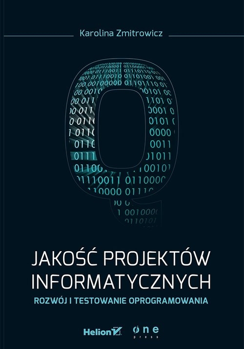 Jakość projektów informatycznych Rozwój i testowanie oprogramowania (Uszkodzona okładka)