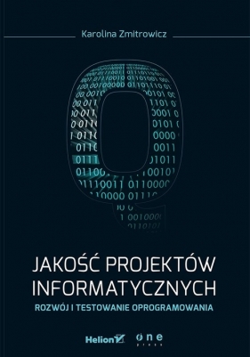 Jakość projektów informatycznych Rozwój i testowanie oprogramowania - Karolina Zmitrowicz