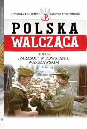 Polska Walcząca Tom 62 - Olczak Mariusz