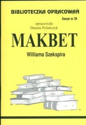 Biblioteczka Opracowań Makbet Williama Szekspira