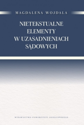 Nietekstualne elementy w uzasadnieniach sądowych - Magdalena Wojdala