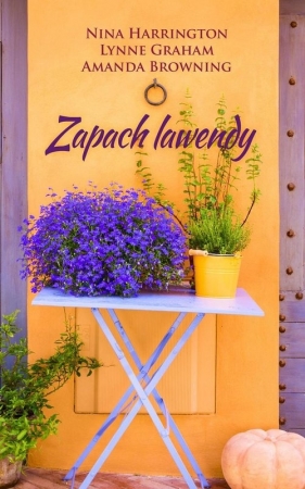 Zapach lawendy - Nina Harrington, Lynne Graham, Amanda Browning