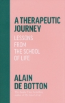 A Therapeutic Journey Lessons from the School of Life de Botton Alain