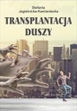 Transplantacja duszy - Stefania Jagielnicka-Kamieniecka