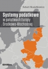  Systemy podatkowe w państwach Europy Środkowo-Wschodniej