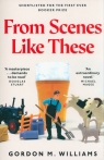 From Scenes Like These Williams Gordon M.