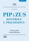 PIP i ZUS Kontrole u pracodawcy Wzory pism z komentarzem