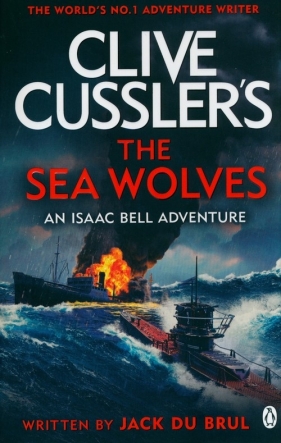 Clive Cussler's The Sea Wolves - du Brul Jack