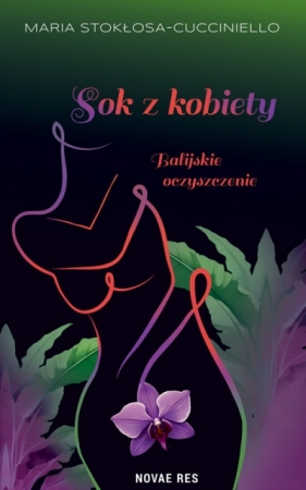Sok z kobiety. Balijskie oczyszczenie - Maria Stokłosa-Cucciniello
