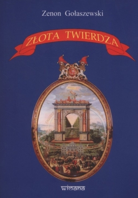 Złota twierdza - Zenon Gołaszewski