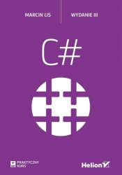 C#. Praktyczny kurs - Marcin Lis
