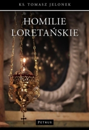 Homilie Loretańskie (14) - Tomasz Jelonek