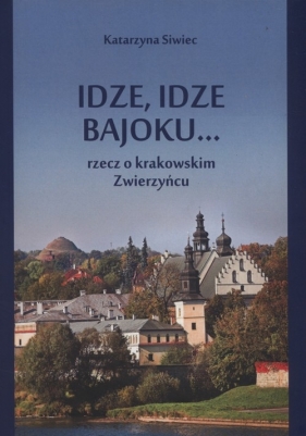 Idzie idzie bajok.... - Katarzyna Siwiec
