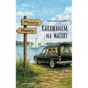 Karawanem na Mazury - Anna Wrocławska