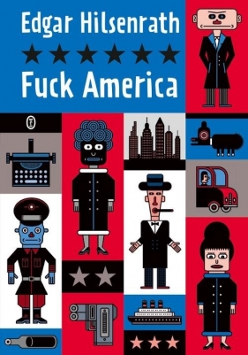 Fuck America - Hilsenrath Edgar