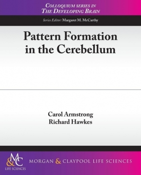Pattern Formation in the Cerebellum - Armstrong Carol
