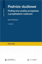 Podróże służbowe. Praktyczna analiza przepisów z przykładami rozliczeń + wzory do pobrania