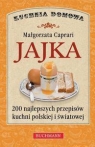 Jajka 200 najlepszych przepisów kuchni polskiej i światowej Caprari Małgorzata