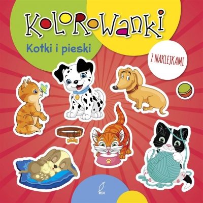 Kolorowanki z naklejkami. Kotki i pieski