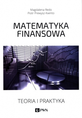 Matematyka finansowa - Redo Magdalena, Prewysz-Kwinto Piotr