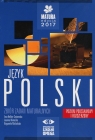 Język polski Matura 2017 Zbiór zadań maturalnych Poziom podstawowy i Helbin-Czyżowska Ewa, Klimecka Joanna, Michalska Bogumiła