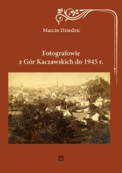 Fotografowie z Gór Kaczawskich do 1945 r. - Dziedzic Marcin