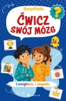 Ćwicz swój mózg. Umysłówki Opracowanie zbiorowe