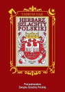 Herbarz szlachty polskiej. Ewolucji 600 lat Tadeusz Gajl
