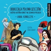 Brakująca połowa dziejów - Anna Kowalczyk