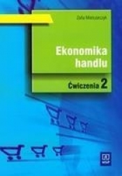 Ekonomika handlu Ćwiczenia część 2 - Zofia Mielczarczyk