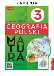 Geografia Polski. Zadania Część 3. Matura - Sojka Tomasz