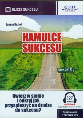 Hamulce sukcesu - Kozioł Janusz