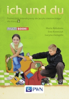 Ich und du 5 Multibook - Kozubska Marta, Krawczyk Ewa, Zastąpiłło Lucyna