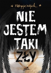 Nie jestem taki zły - Wójcik Patrycja 