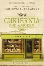 Cukiernia Pod Amorem Jedna z nas - Małgorzata Gutowska-Adamczyk