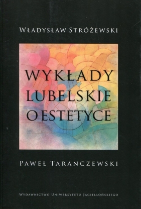 Wykłady lubelskie o estetyce - Stróżewski Władysław