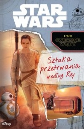 Star Wars Sztuka przetrwania według Rey (SWJ-3)