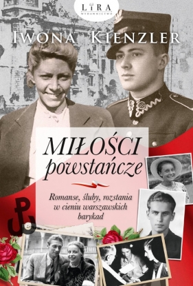 Miłości powstańcze. Wielkie Litery - Iwona Kienzler