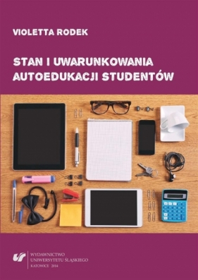 Stan i uwarunkowania autoedukacji studentów - Violetta Rodek