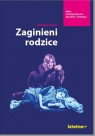 Zaginieni rodziceBajka detektywistyczna dla dzieci i młodzieży Hanaf Grażyna