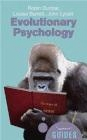 Evolutionary Psychology John Lycett, Louise Barrett, Robin Dunbar