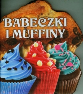 Babeczki i muffiny - Praca zbiorowa