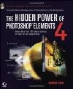Hidden Power of Photoshop Elements 4 Richard Lynch,  Lynch