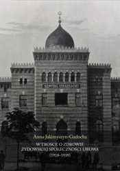W trosce o zdrowie żydowskiej społeczności Lwowa - Anna Jakimyszyn-Gadocha