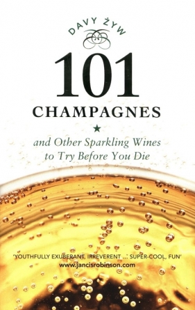 101 Champagnes and Other Sparkling Wines to Try Before You Die - Żyw Davy